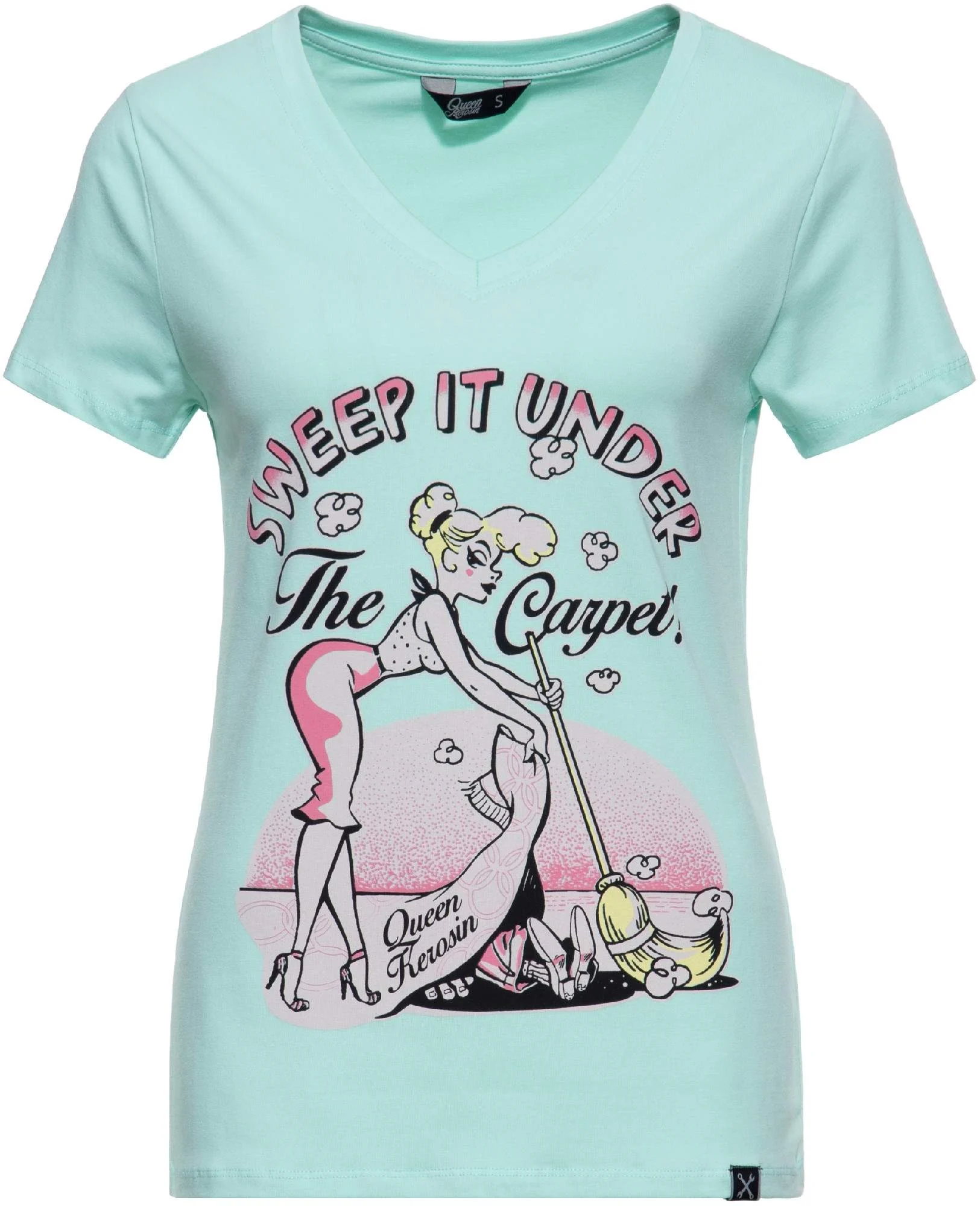 Queen Kerosin Sweep It Under The Carpet Ladies T-Shirt turquoise